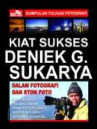 Image of Kiat sukses Deniek G. Sukarya dalam fotografi dan stok foto