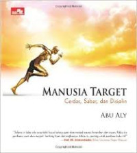 Image of Manusia target : Cerdas, sabar, dan disiplin