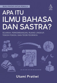 Image of Apa Itu Ilmu Bahasa dan Sastra?