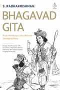 Bhagavad Gita : Kitab Kehidupan Luhur Manusia Sepanjang Masa