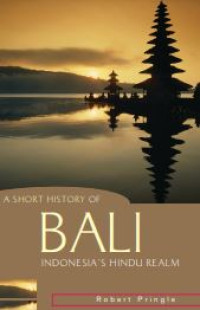 Image of E-book A Short History of Bali : Indonesia's Hindu Realm