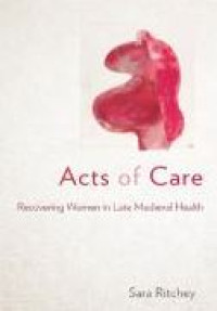 Image of E-book Acts of Care : Recovering Women in Late Medieval Health