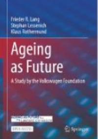 Image of E-book Ageing as Future : A Study by the Volkswagen Foundation