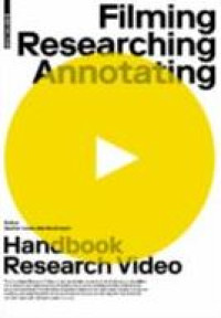 Image of E-book Filming, Researching, Annotating : Research Video Handbook