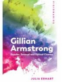 Image of E-book Gillian Armstrong : Popular, Sensual & Ethical Cinema