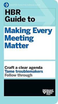 Image of E-book HBR Guide to Making Every Meeting Matter