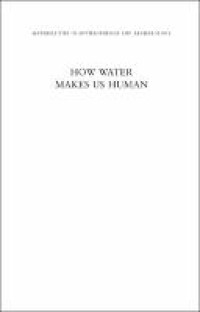 Image of E-Book How Water Makes Us Human
