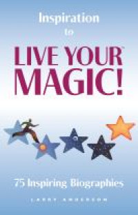 Image of E-book Inspiration to Live Your Magic : 75 Inspiring Biographies