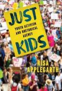 Image of E-book Just Kids : Youth Activism and Rhetorical Agency