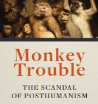 Image of E-book Monkey Trouble : The Scandal of Posthumanism