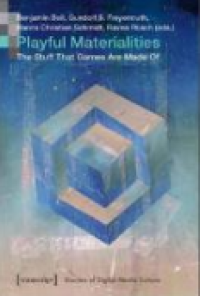 Image of E-book Playful Materialities : The Stuff That Games Are Made Of