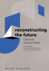Image of E-book Reconstructing the Future : Cities as Carbon Sinks