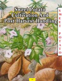 Image of E-book Sweet Potato Cultivation and Post Harvest Handling