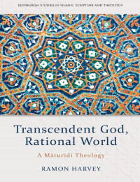 Image of E-book Transcendent God, Rational World: A Maturidi Theology