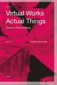 Image of E-book Virtual Works – Actual Things : Essays in Music Ontology