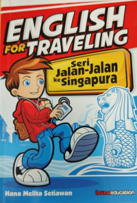 Image of English for Traveling: Seri Jalan-jalan ke Singapura