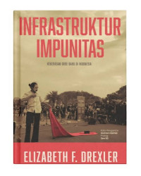 Image of Infrastruktur Impunitas : Kekerasan orde Baru di Indonesia