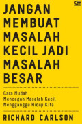 Jangan Membuat Masalah Kecil jadi Masalah Besar