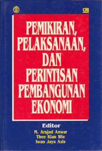 Image of PEMIKIRAN PELAKSANAAN, DAN PERINTISAN PEMBANGUNAN EKONOMI