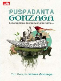 Image of Puspadanta Gonzaga : Setia Berjalan dan Berjuang Bersama