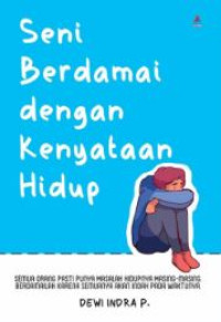 Image of Seni Berdamai dengan Kenyataan Hidup