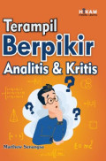 Terampil Berpikir Analitis dan Kritis