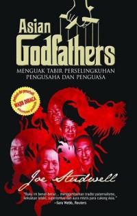 E-Book Asian Godfathers: Menguak Tabir Perselingkuhan Pengusaha dan Penguasa