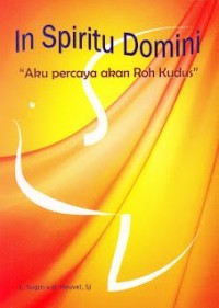 In spiritu domini : Aku percaya akan Roh Kudus