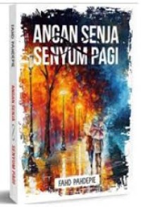 Angan senja dan senyum pagi