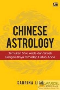 Chinese astrology : Temukan shio anda dan simak pengaruhnya terhadap hidup anda