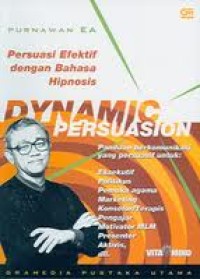 Dynamic persuasion : Persuasi efektif dengan bahasa hipnosis