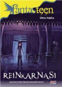 Fantasteen Reinkarnasi : Apa Kamu Yakin Mereka Hanyalah  Hantu?