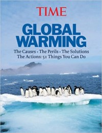 Global warming : The Causes, The Perils, The Solutions, The Actions : 51 Things you can do
