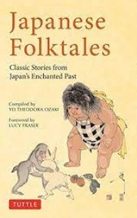 Japanese folktales : classic stories from Japan's enchanted past