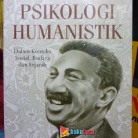 Psikologi humanistik : Dalam konteks sosial, budaya, dan sejarah