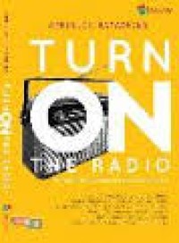 Turn on the radio : Kisah sukses para penyiara favoritmu