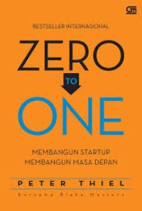 Zero to one : Membangun startup membangun masa depan