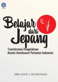 E-book Belajar dari Jepang : Transformasi Pengetahuan Alumni Kenshuusei Pertanian Indonesia