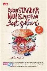 Bukan sekadar nulis, pastikan best seller