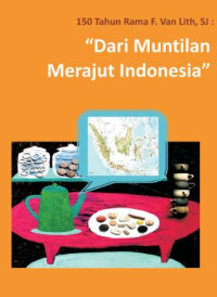 Image of 150 Tahun Rama F. Van Lith SJ : Dari Muntilan Merajut Indonesia