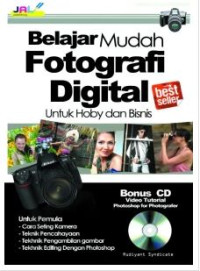 Belajar Mudah Fotografi Digital untuk Hoby dan Bisnis