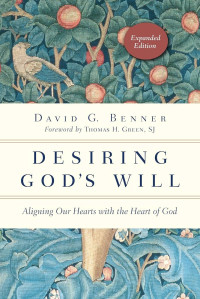 Image of Desiring God's Will: Aligning Our Heart with the Heart of God
