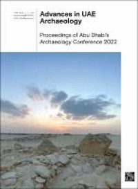 E-Book Advances in UAE Archaeology: Proceedings of Abu Dhabi’s Archaeology Conference 2022