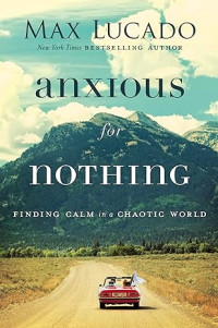 E-book Anxious for Nothing: Finding Calm in a Chaotic World