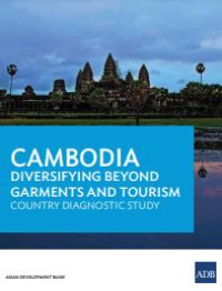 E-book Cambodia : Diversifying Beyond Garments and Tourism Country Diagnostic Study