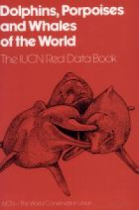 E-book Dolphins, Porpoises and Whales of the World : The IUCN Red Data Book