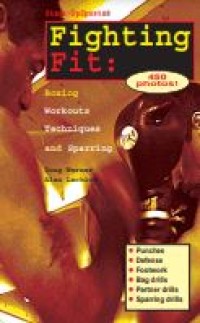 E-book Fighting Fit : Boxing Workouts, Techniques and Sparring