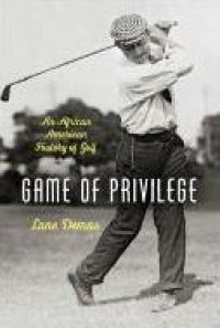 E-book Game of Privilege : An African American History of Golf