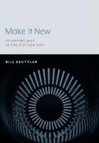 E-book Make It New : Reshaping Jazz in the 21st Century