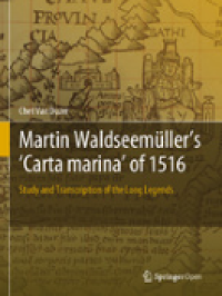 E-book Martin Waldseemüller’s 'Carta marina' of 1516 : Study and Transcription of the Long Legends